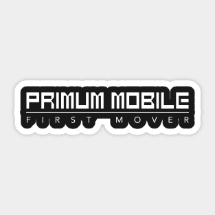 Primum Mobile (First Mover) Sticker